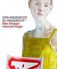 Bea Stroppa und Helmuth Hager: Von Angesicht zu Angesicht. 2017